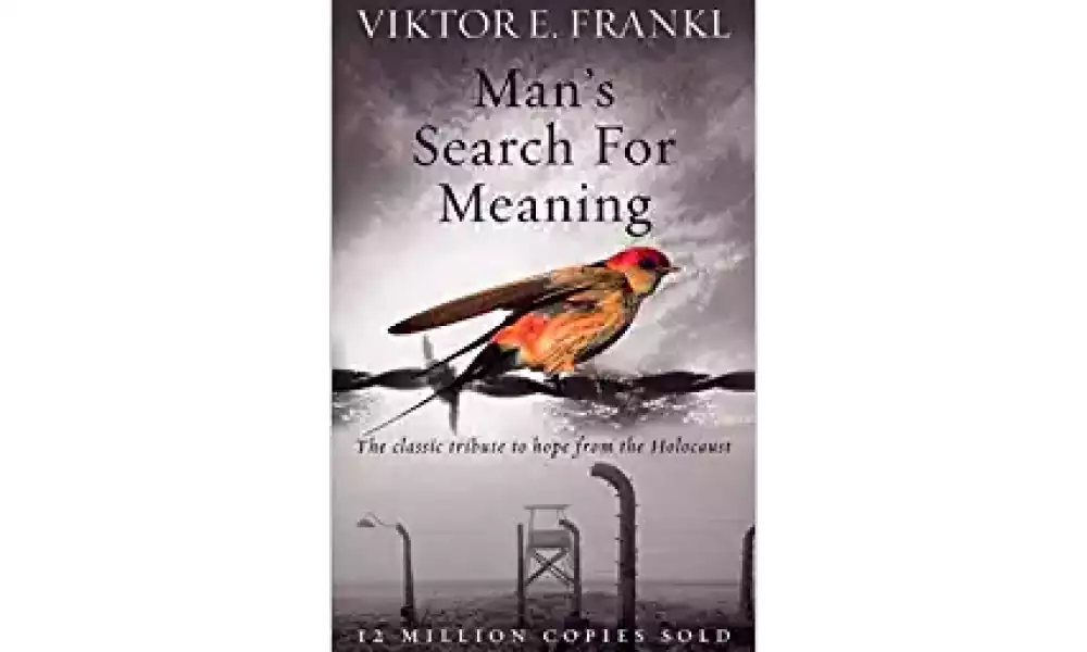 Man's Search For Meaning